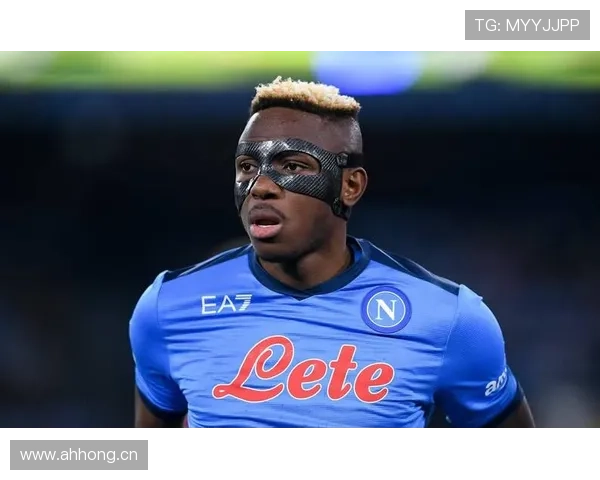 奥斯梅恩前场逼抢对整体战术体系的强化作用解析